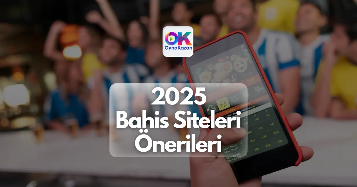 2025 bahis siteleri önerileri