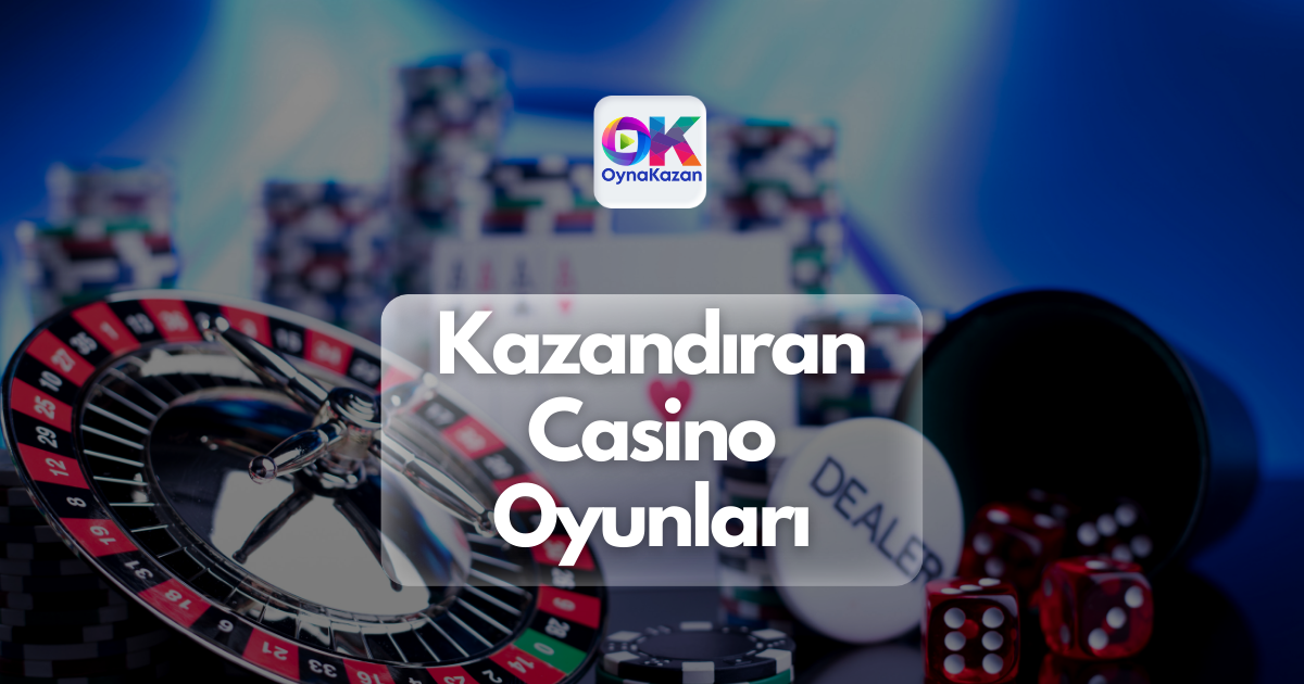 Kazandıran Casino Oyunları