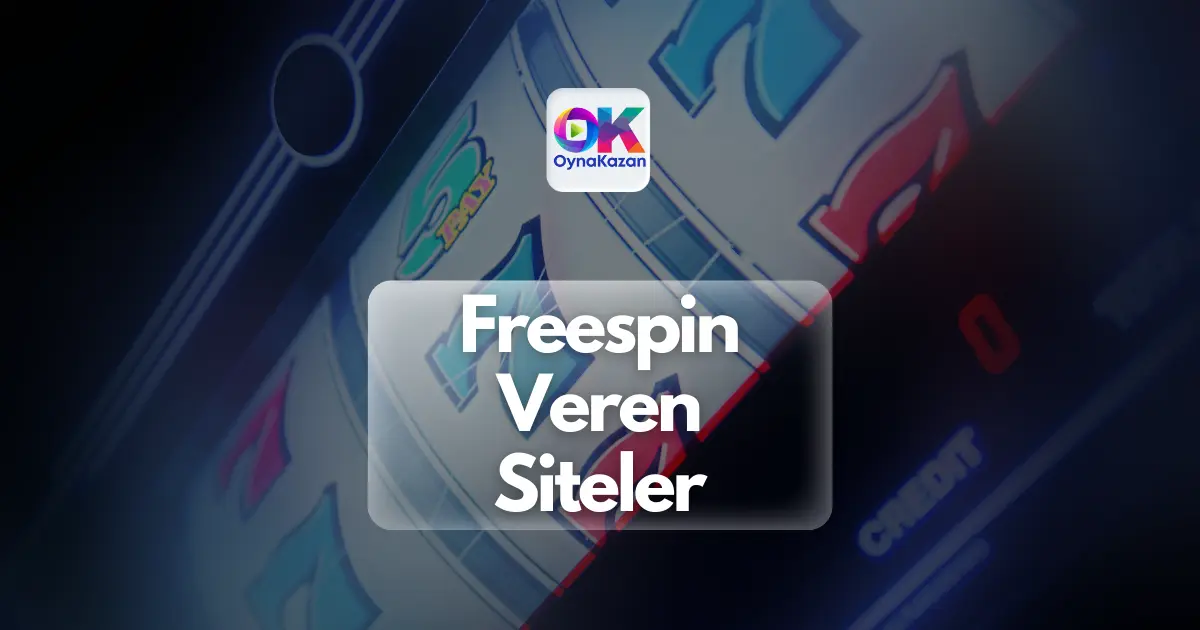 Slot younlarında freespin veren siteler